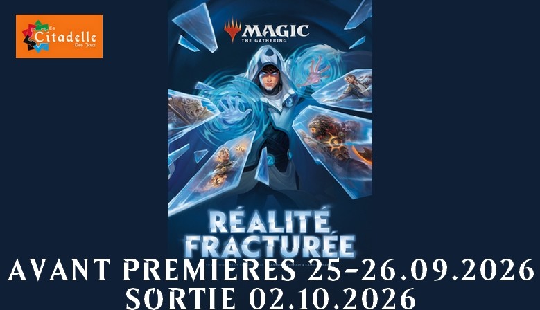 R&eacute;alit&eacute; Fractur&eacute;e 25.09.2026 Ventes anticip&eacute;es WPN & Avant Premi&egrave;res - 02.10.2026 Sortie